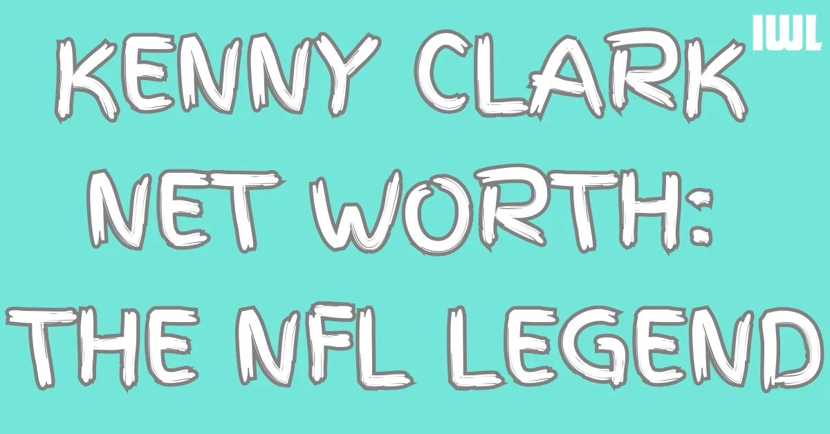 Kenny Clark Net Worth